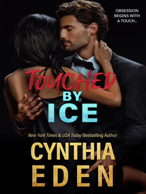 Title details for Touched by Ice by Cynthia Eden - Available